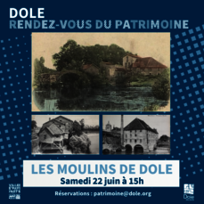 RDV Patrimoine : Les moulins de Dole