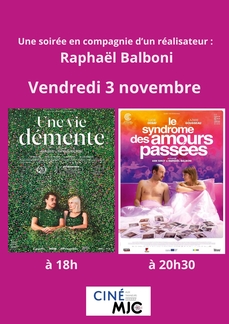 UNE SOIRÉE EN COMPAGNIE D’UN RÉALISATEUR :  RAPHAËL BALBONI