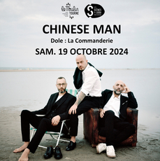 Chinese Man + 1ère partie + After Dj - Electro hip hop