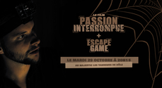 PASSION INTERROMPUE + Escape Game