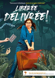 Libérée, délivrée! Parcours initiatique dans la jungle médicale