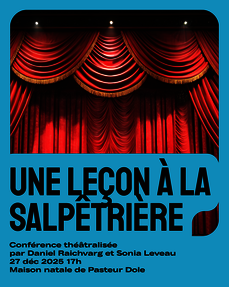 Conférence théatralisée: Une leçon à la Salpêtrière