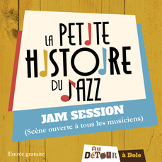La Petite Histoire du Jazz - Jam Session Au Détour
