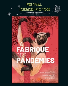 FESTIVAL SCIENCES-FICTIONS - LA FABRIQUE DES PANDEMIES