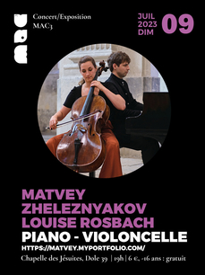 CONCERT MAC3 > Matvey Zheleznyakov, Louise Rosbach > piano - violoncelle